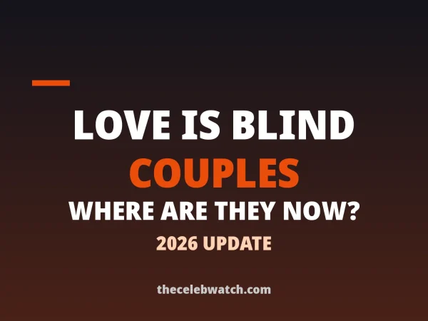 Love Is Blind couples where are they now 2026 update